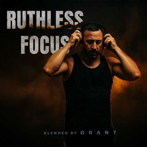 RUTHLESS FOCUS - HRAACH/MAHSA VAHDAT - blended by G R A N T