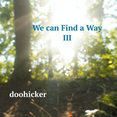 We can Find a Way III