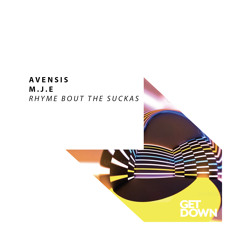 Avensis & M.J.E - Rhyme Bout The Suckas [OUT NOW]