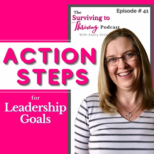 Stream #41 - Action steps for leadership goals by Kathy Archer | Listen ...