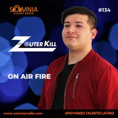 Zouter Kill – On Air Fire – Ep. 134