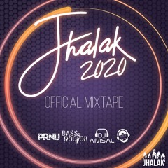 Jhalak 2020 Official Mixtape - Bassdoctor ft. TyKun, PRNU & DJ Amsal