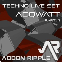 ADQWATT - TECHNO LIVE SET part IV