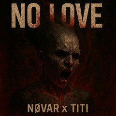 TITI x NØVAR - NO LOVE (FREE DOWNLOAD)