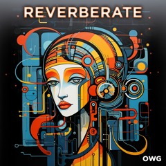 Reverberate