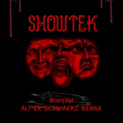 Showtek - Booyah (Alper Schwaerz Remix)[Extended]