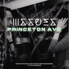 Scream In Bubble - Princeton Ave Cover (Ft. Avi & Fajar.mp3