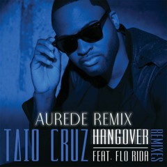 Taio Cruz - Hangover (Aurede Remix)