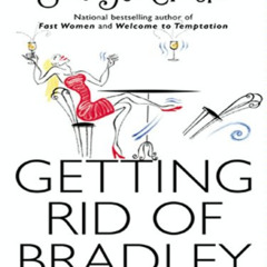 VIEW EPUB 🗃️ GETTING RID OF BRADLEY by  Jennifer Crusie [EPUB KINDLE PDF EBOOK]