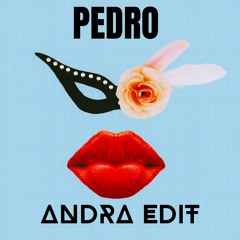 Pedro - Andra Edit