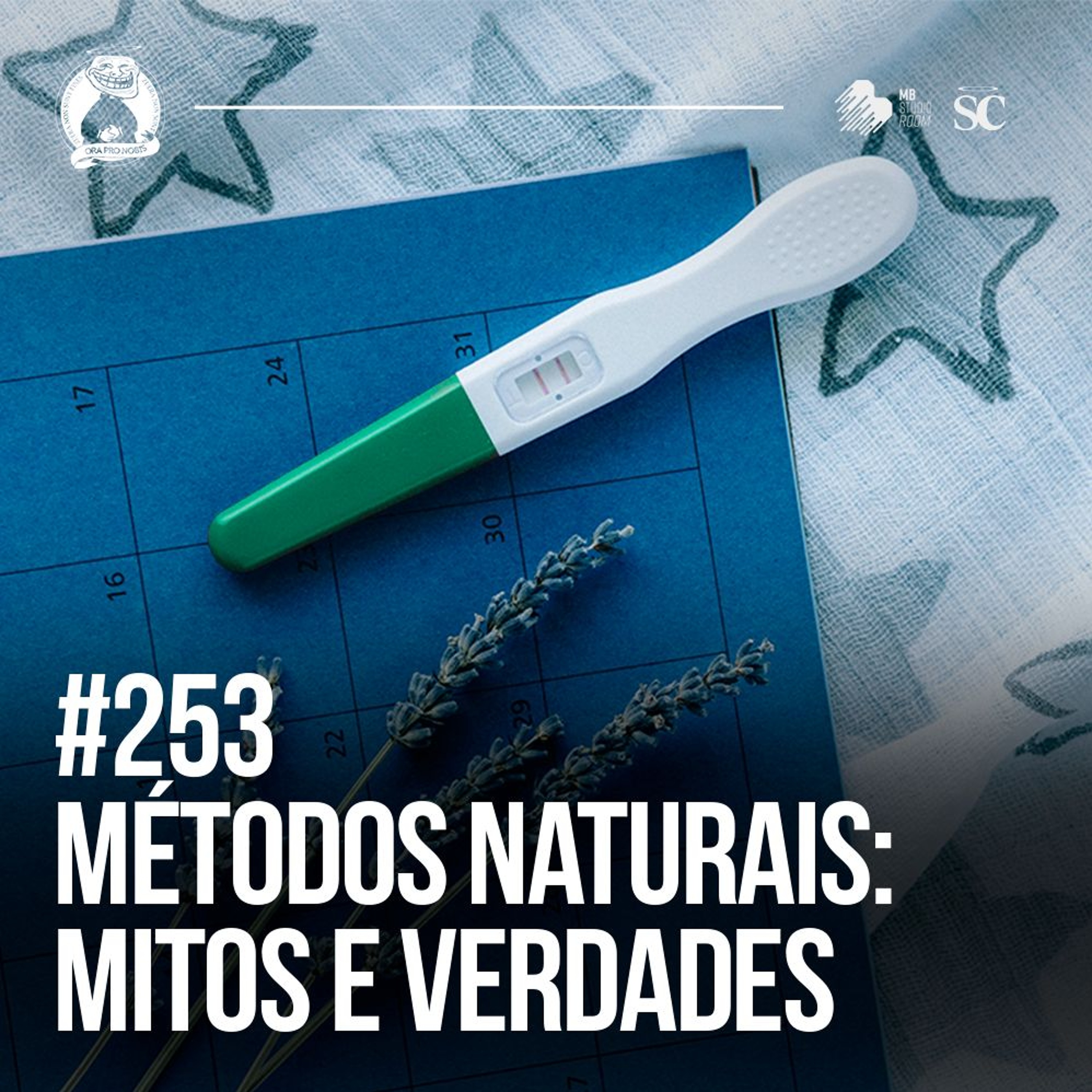 253 - Métodos Naturais de Planejamento Familiar: Mitos e Verdades | Santa Zuera