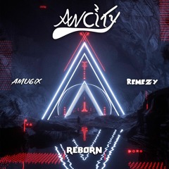 AMU6i​X & Remezy - Reborn