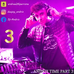 ANDRIX TIME PART 3