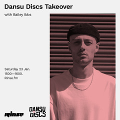 Dansu Discs Takeover with Bailey Ibbs - 23 January 2021