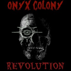 Onyx Colony - Revolution (Fan-made Album)