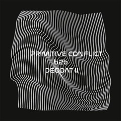 TUTCAST/K - PRIMITIVE CONFLICT B2B DEODAT II