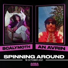 Spinning Around Ep 49: An Avrin - 18 October 2021