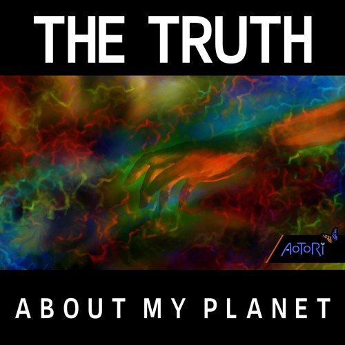 The Truth About My Planet