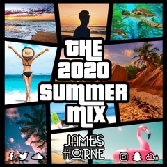 The 2020 Summer Mix - James Horne