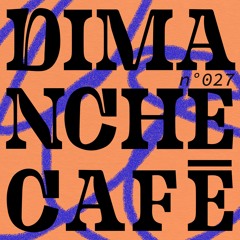 AMPLITUDES - Dimanche Café N°027