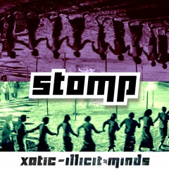 XATIC - StOMP (Illicit Minds)
