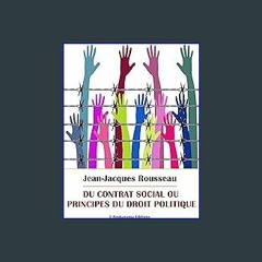 PDF 📚 Du contrat social ou Principes du droit politique (French Edition) Full Pdf