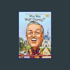 {PDF} ⚡ Who Was Walt Disney? PDF EBOOK DOWNLOAD