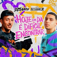 HOJE EM DIA É DIFÍCIL ENCONTRAR - MC XANGAI, MC TATO (DJ SAMU, DJ LUAN JF)