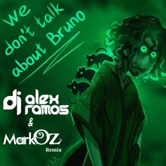 BRUNO - ALEX RAMOS & MARK OZ REMIX - FREE DOWNLOAD