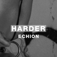 Harder Podcast #105 - Echion