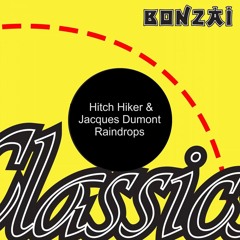 Hitch Hiker & Jacques Dumont - Raindrops ( L.E.D Weekend has landed remix )