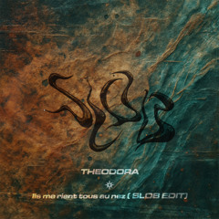 [FREE DL] Théodora - Ils me rient tous au nez ( SLOB edit)