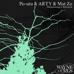 Po-uta & Mat Zo - Humansongs x Rebound (WAYNECRLS MASHUP)
