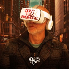 Don't Talk Anymore