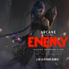 Imagine Dragons - Enemy (L2K & Atron Remix)