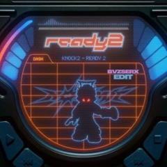 KNOCK 2 - READY 2 (BVZSERX EDIT)