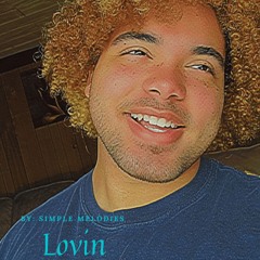 Lovin ft. ChrisBeats