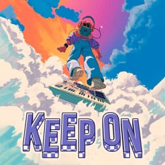 KEEP ON - DYRTYY x CLOSE TO ME