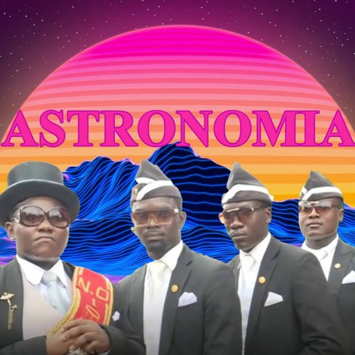 Astronomia/Coffin Dance (Synthwave/80s Remix)