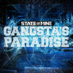State of Mine - Gangsta's Paradise