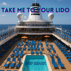 Take Me To Your Lido
