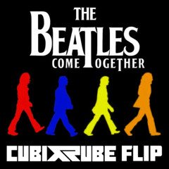 The Beatles - Come Together (Cubix Rube Flip) Free DL