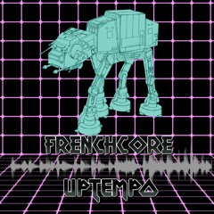 Frenchcore X Uptempo