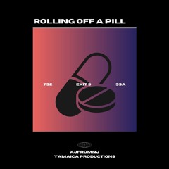 Rollin Off A Pill Freestyle (prod.by.yamaica)