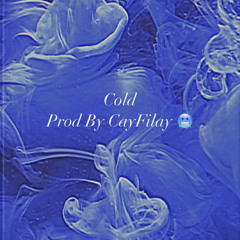 Cold (Prod By CayFilay)