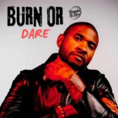 BURN OR DARE (PITCHED)