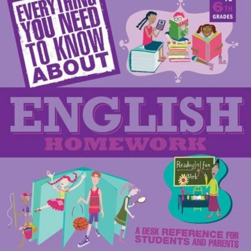 View [EBOOK EPUB KINDLE PDF] Everything You Need...english To Know About English Homework (Everythin