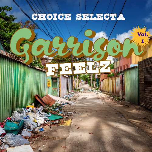 Choice Selecta - Garrison Feelz Volume 1