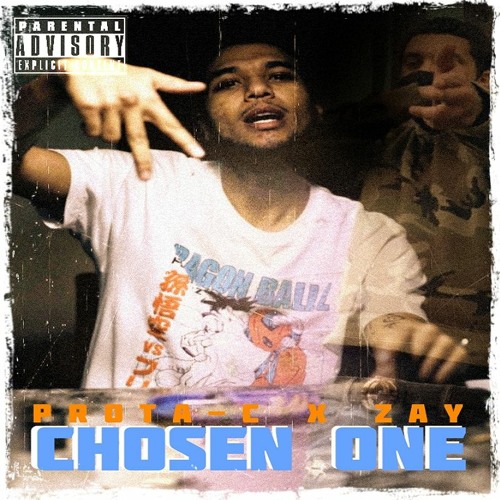 PROTA C 🥇 ZAY 🥇 CHOSEN ONE
