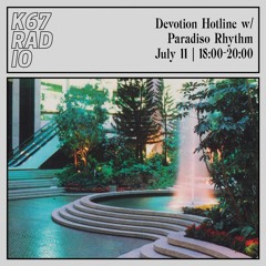Devotion Hotline w/ Paradiso Rhythm @ K67 Radio 11.7.2023